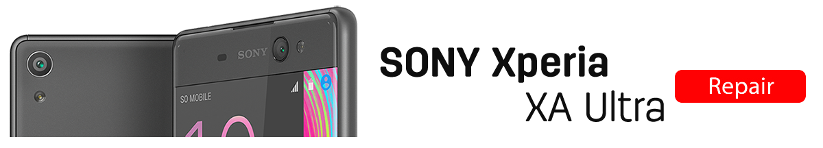 sonyxaultra Sony Xperia XA Ultra Repairs