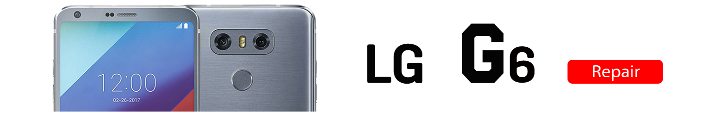 G6 LG G6 Repairs