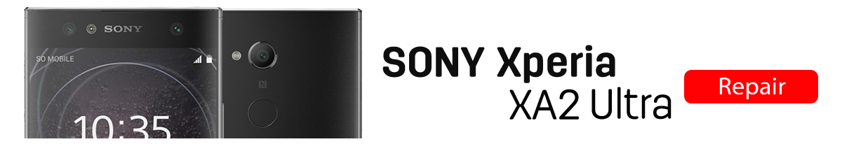 sonyxa2ultra Sony Xperia XA2 Ultra Repairs