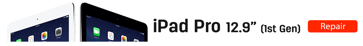 ipadpro12.9.1st iPad Pro 12.9 (1st Gen) Repairs