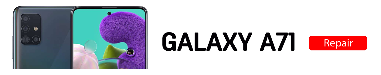 A71 Galaxy A71 Repairs